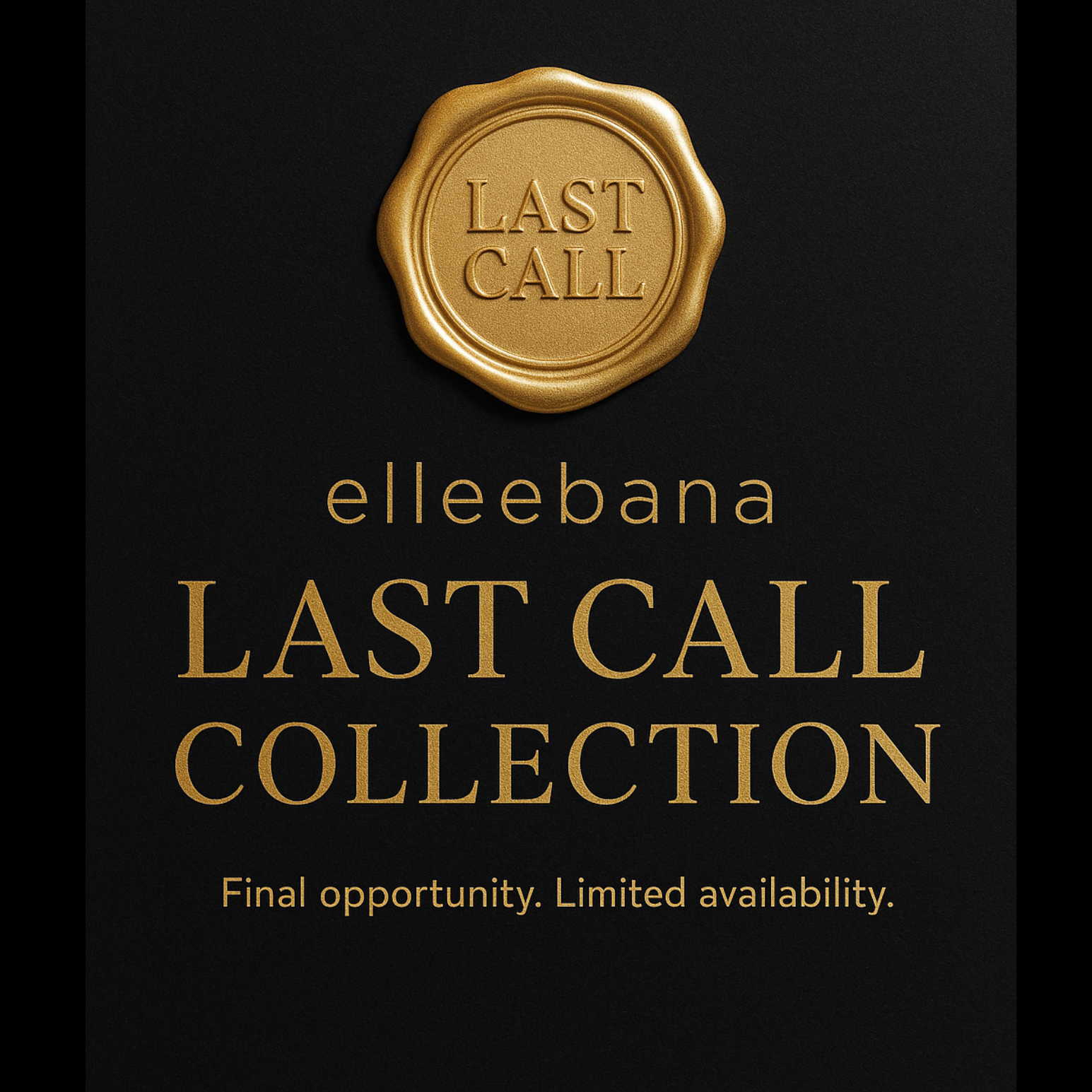 Elleebana Last Call Collection