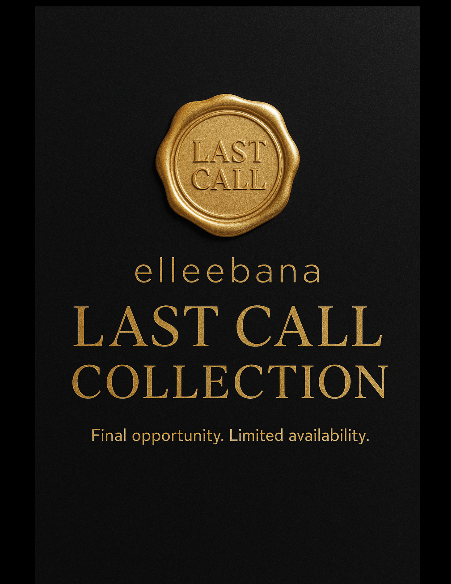 Elleebana Last Call Collection